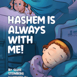 Hashem Is Always With Me!