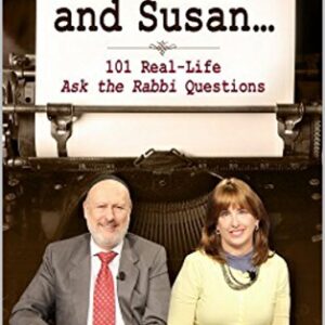 Dear Rabbi and Susan. 101 Real-Life Ask the Rabbi Questions