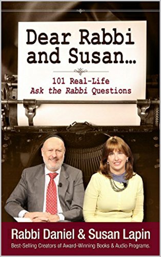 Dear Rabbi and Susan. 101 Real-Life Ask the Rabbi Questions