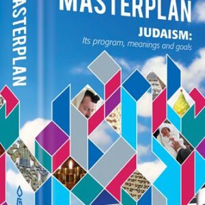 Masterplan Judaism - Its Program, Meaning & Goals