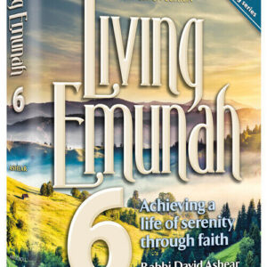 Living Emunah Volume 6