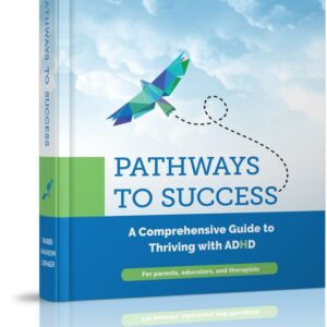 Pathways To Success: A Comprehensive Guide to Thriving with ADHD