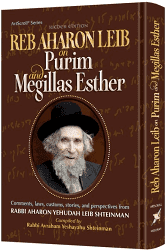 Reb Aharon Leib on Purim and Megillas Esther