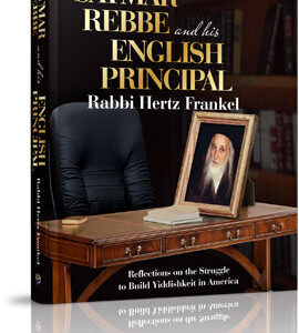 The Satmar Rebbe and His English Principal