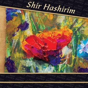 Navi Journey, Shir Hashirim