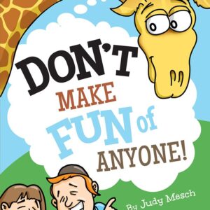 Dont Make Fun of Anyone