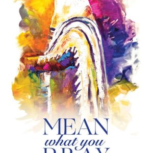 Mean What You Pray