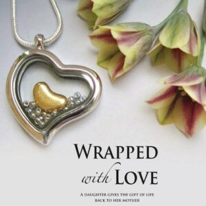Wrapped with Love: A Kidney Transplant Story