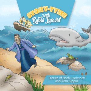Story Tyme with Rabbi Juravel Stories of Rosh Hashanah and Yom Kippur