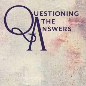 Questioning The Answers