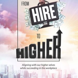 From Hire to Higher
