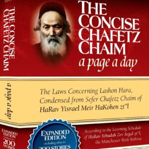 The Concise Chafetz Chaim a page a day Expanded Edition