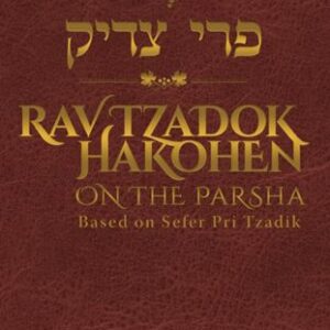 Rav Tzadok HaKohen on the Parsha
