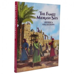 Family Midrash Says Ezra-Nechemya