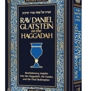 Rav Daniel Glatstein on the Haggadah