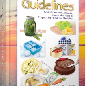 Guidelines Laws of Preparing Food on Shabbos