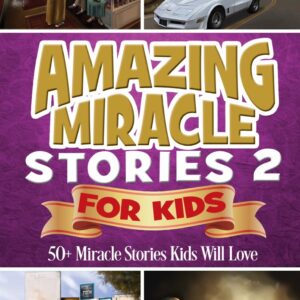 Amazing Miracle Stories for Kids 2