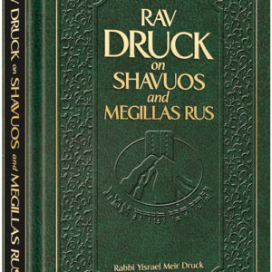 Rav Druck on Shavuos and Megillas Rus