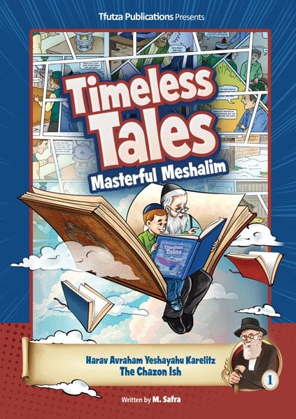 Timeless Tales Masterful Meshalim Vol 1 The Chazon Ish