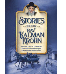 Stories Told By Rav Kalman Krohn