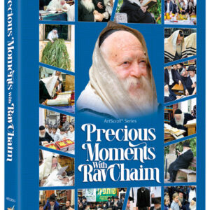 Precious Moments with Rav Chaim