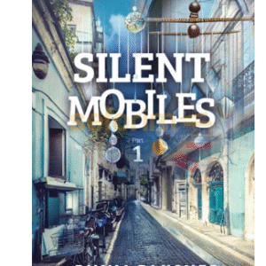 Silent Mobiles Part 1