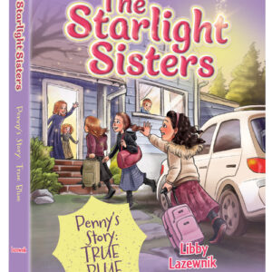 The Starlight Sisters - volume 2: Penny's Story: True Blue