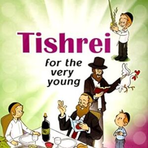 Tishrei For The Very Young