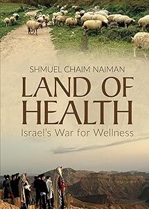 Land of Health Israel's War For Wellness