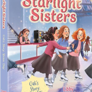 The Starlight Sisters - volume 3: Gali’s Story: Brave Day