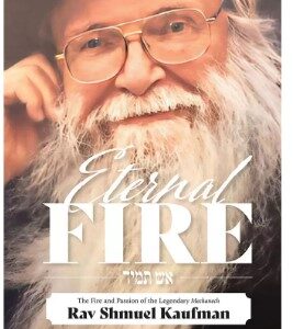 Eternal Fire: Rav Shmuel Kaufman