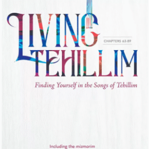 Living Tehillim #3 (Chap 63-89)