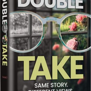 Double Take Same Story. Different Views