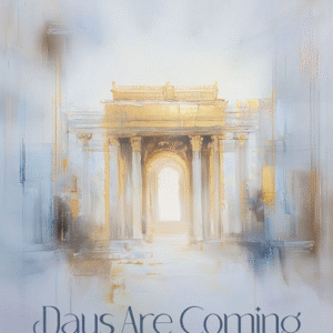Days Are Coming