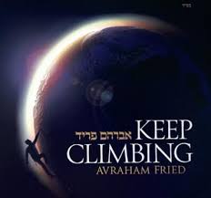Avraham Fried Keep Climbing