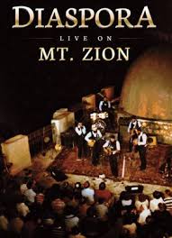 Diaspora Live on Mt. Zion