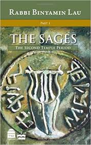 The Sages-Volume 1:The Second Temple Period