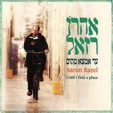 Aaron Razel Until I Find a Place