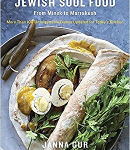 Jewish Soul Food-From Minsk to Marrakesh