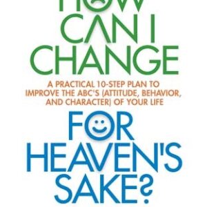 How Can I Change For Heaven's Sake?