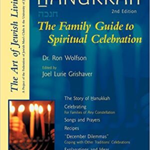 HANUKKAH. The Family Guide to Spiritual Celebration