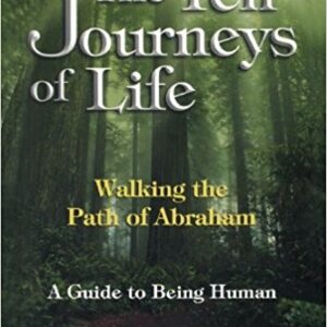 The Ten Journeys of Life. A Guide Of Being Human