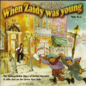 Shmuel Kunda's When Zaidy Was Young Volume 2