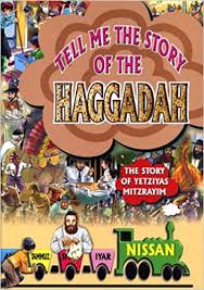 Tell Me the Story of the Haggadah