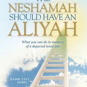 The Neshamah Should Have an Aliyah