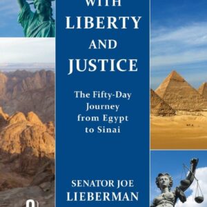 With Liberty & Justice: The 50 Day Journey from Egypt to Sinai