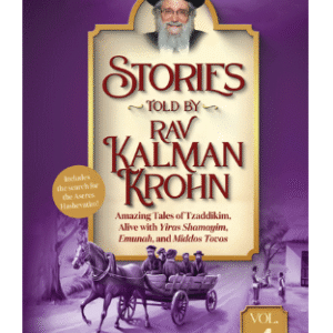 Stories Told By Rav Kalman Krohn Vol. 4