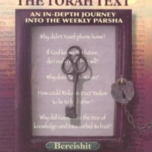 Unlocking The Torah Text: An In-Depth Journey Into The Weekly Parsha - Bereishit