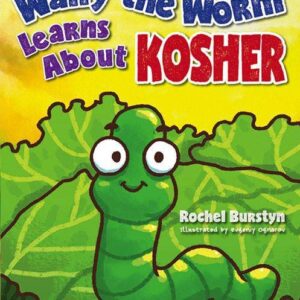 Wally the Worm Learns About Kosher