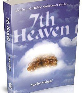 7th Heaven: Shabbat with Rebbe Nachman of Breslov